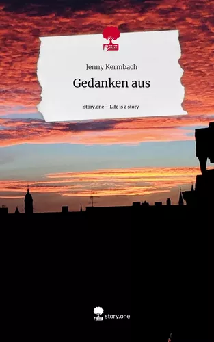 Gedanken aus. Life is a Story - story.one
