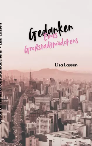 Gedanken eines Großstadtmädchens