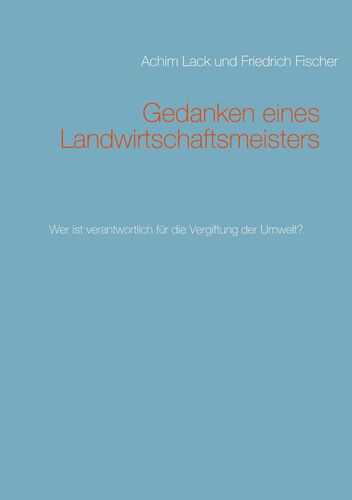 Gedanken eines Landwirtschaftsmeisters