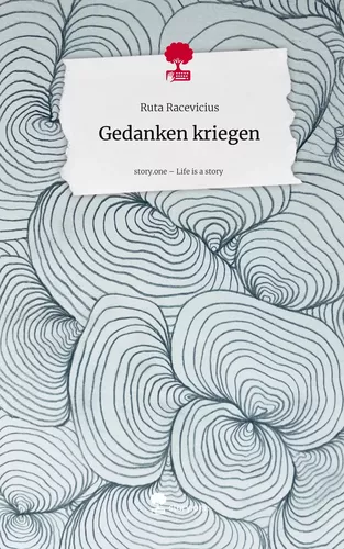 Gedanken kriegen. Life is a Story - story.one