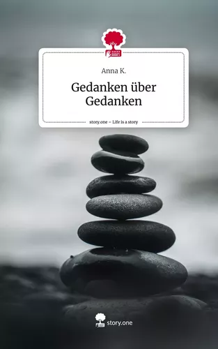 Gedanken über Gedanken. Life is a Story - story.one