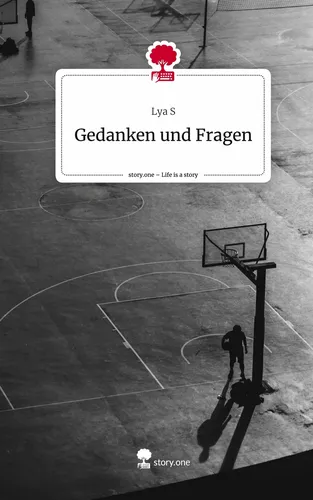 Gedanken und Fragen. Life is a Story - story.one