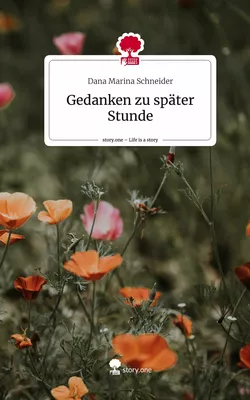 Gedanken zu später Stunde. Life is a Story - story.one