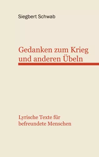 Gedanken zum Krieg und anderen Übeln