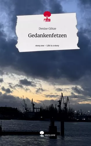 Gedankenfetzen. Life is a Story - story.one