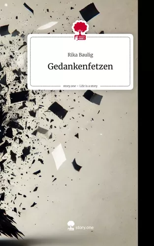 Gedankenfetzen. Life is a Story - story.one
