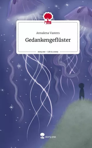 Gedankengeflüster. Life is a Story - story.one