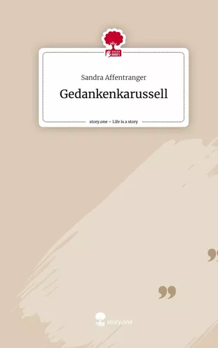 Gedankenkarussell. Life is a Story - story.one