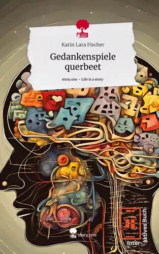 Gedankenspiele   querbeet. Life is a Story - story.one