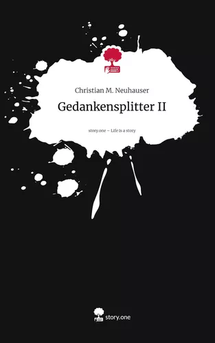 Gedankensplitter II. Life is a Story - story.one