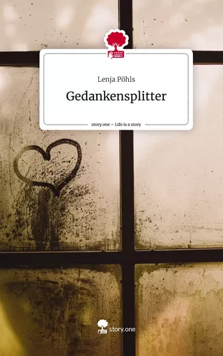 Gedankensplitter. Life is a Story - story.one