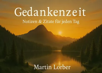 Gedankenzeit - Notizen & Zitate für jeden Tag