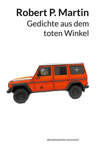 Gedichte aus dem toten Winkel
