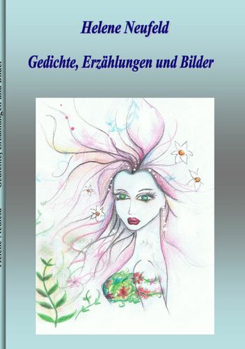 Gedichte, Erzählungen und Bilder