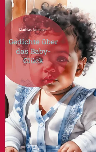 Gedichte über das Baby-Glück