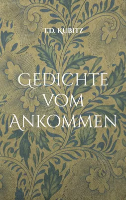Gedichte vom Ankommen