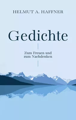 Gedichte - Zum Freuen und zum Nachdenken