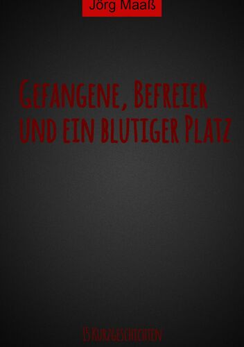 Gefangene, Befreier und ein blutiger Platz
