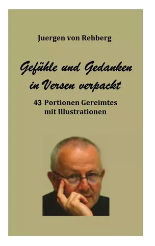 Gefühle und Gedanken in Versen verpackt