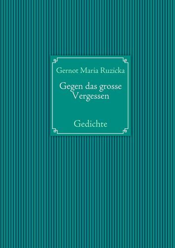 Gegen das grosse Vergessen