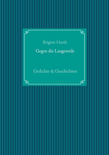Gegen die Langeweile