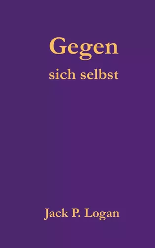 Gegen sich selbst