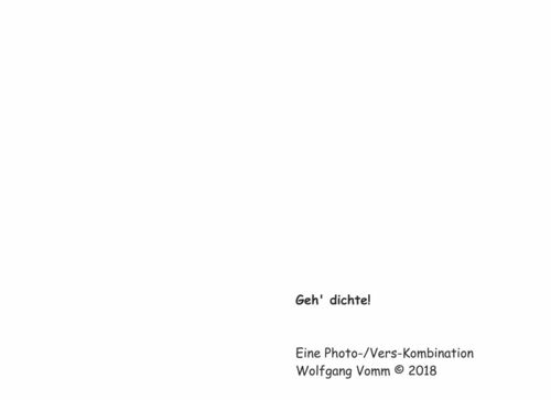 Geh' dichte!