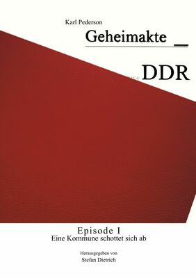 Geheimakte DDR - Episode I