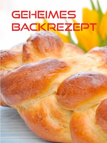 Geheimes Backrezept