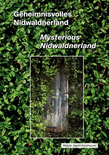 Geheimnisvolles Nidwaldnerland