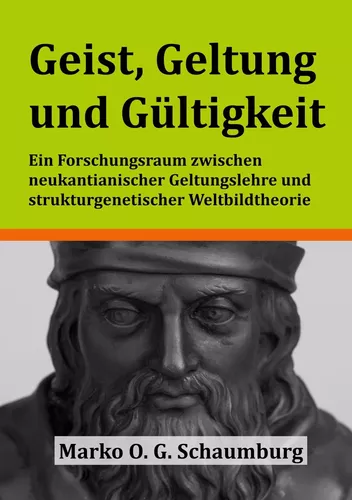 Geist, Geltung und Gültigkeit