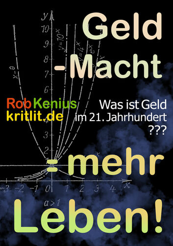Geld - Macht = mehr Leben!