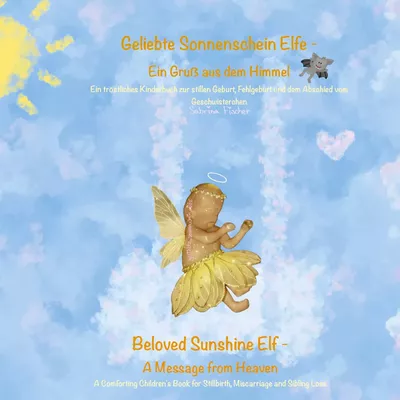 Geliebte Sonnenschein Elfe: Ein Gruß aus dem Himmel - Beloved Sunshine Elf: A Message from Heaven