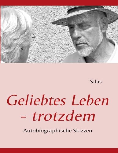 Geliebtes Leben - trotzdem