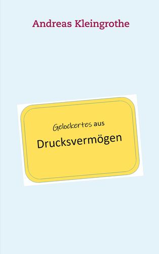 Gelockertes aus Drucksvermögen