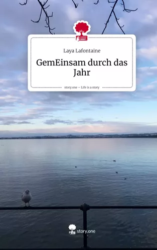 GemEinsam durch das Jahr. Life is a Story - story.one