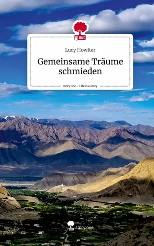 Gemeinsame Träume schmieden. Life is a Story - story.one