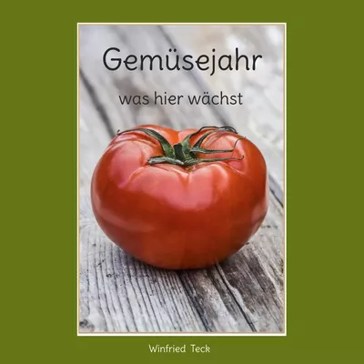 Gemüsejahr - was hier wächst