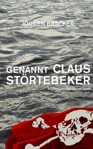 Genannt Claus Störtebeker