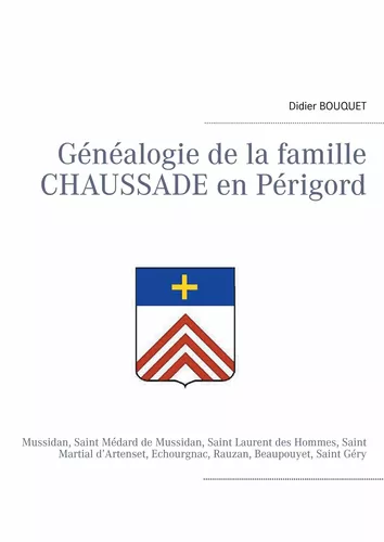 Généalogie de la famille Chaussade en Périgord