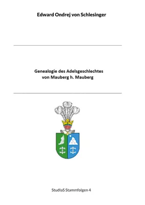 Genealogie des Adelsgeschlechtes von Mauberg h. Mauberg