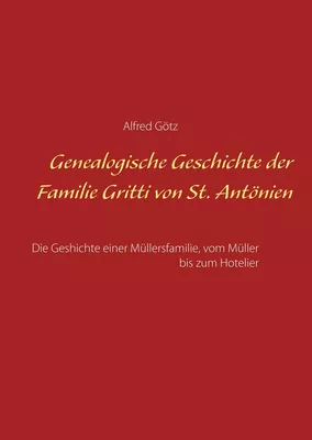 Genealogische Geschichte der Familie Gritti von St. Antönien