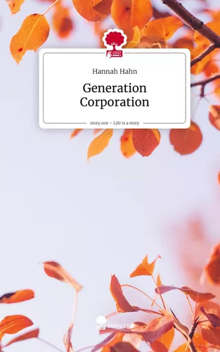 Generation Corporation. Life is a Story - story.one