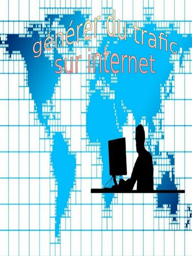 générer du trafic sur internet