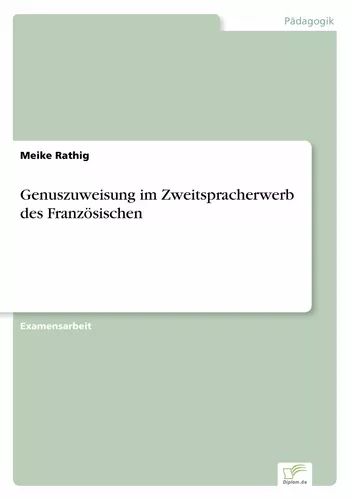 Genuszuweisung im Zweitspracherwerb des Französischen