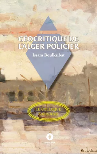 Géocritique de l'Alger policier