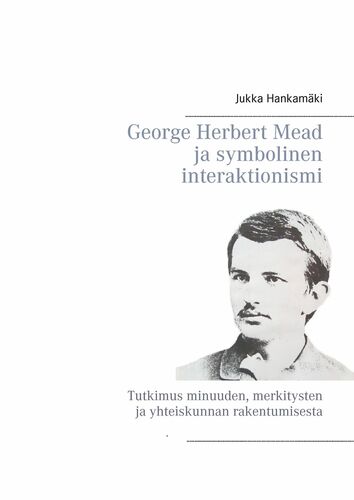 George Herbert Mead ja symbolinen interaktionismi