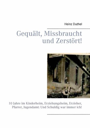 Gequält, Missbraucht und Zerstört!