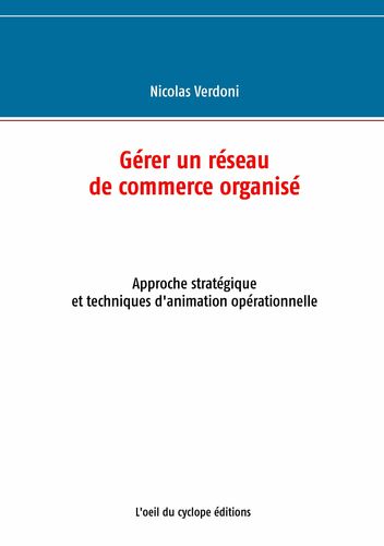 Gérer un réseau de commerce organisé