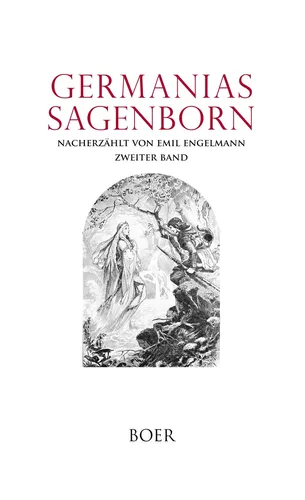 Germanias Sagenborn Band 2